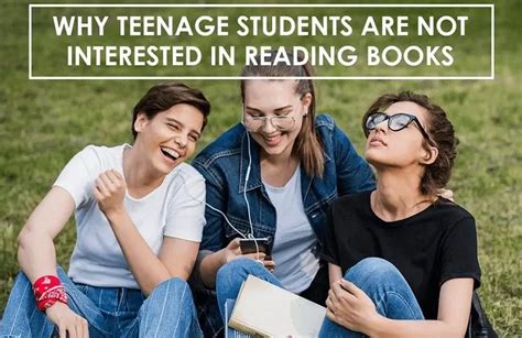 Why Teenage Students Are Not Interested in Reading Books and How to Rethink Their Interest in Literature